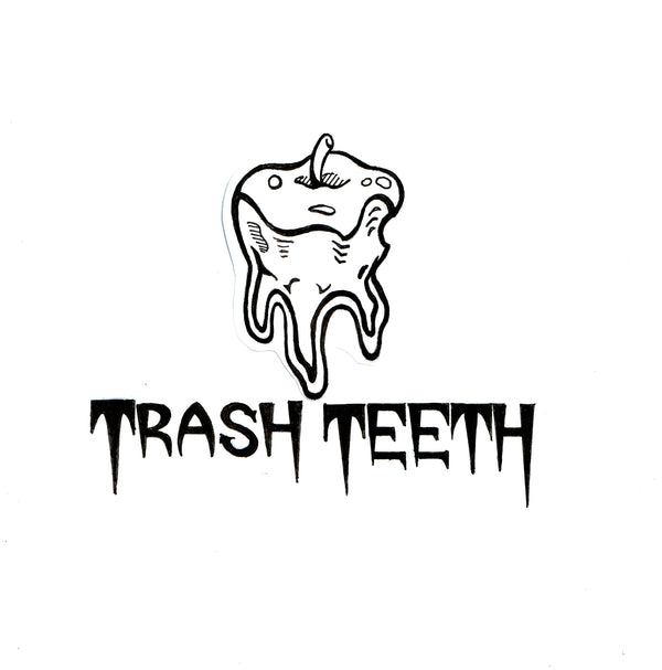 TRASH TEETH